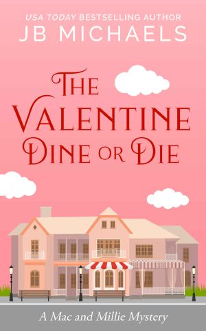 [Mac and Millie Mysteries 02] • The Valentine Dine or Die